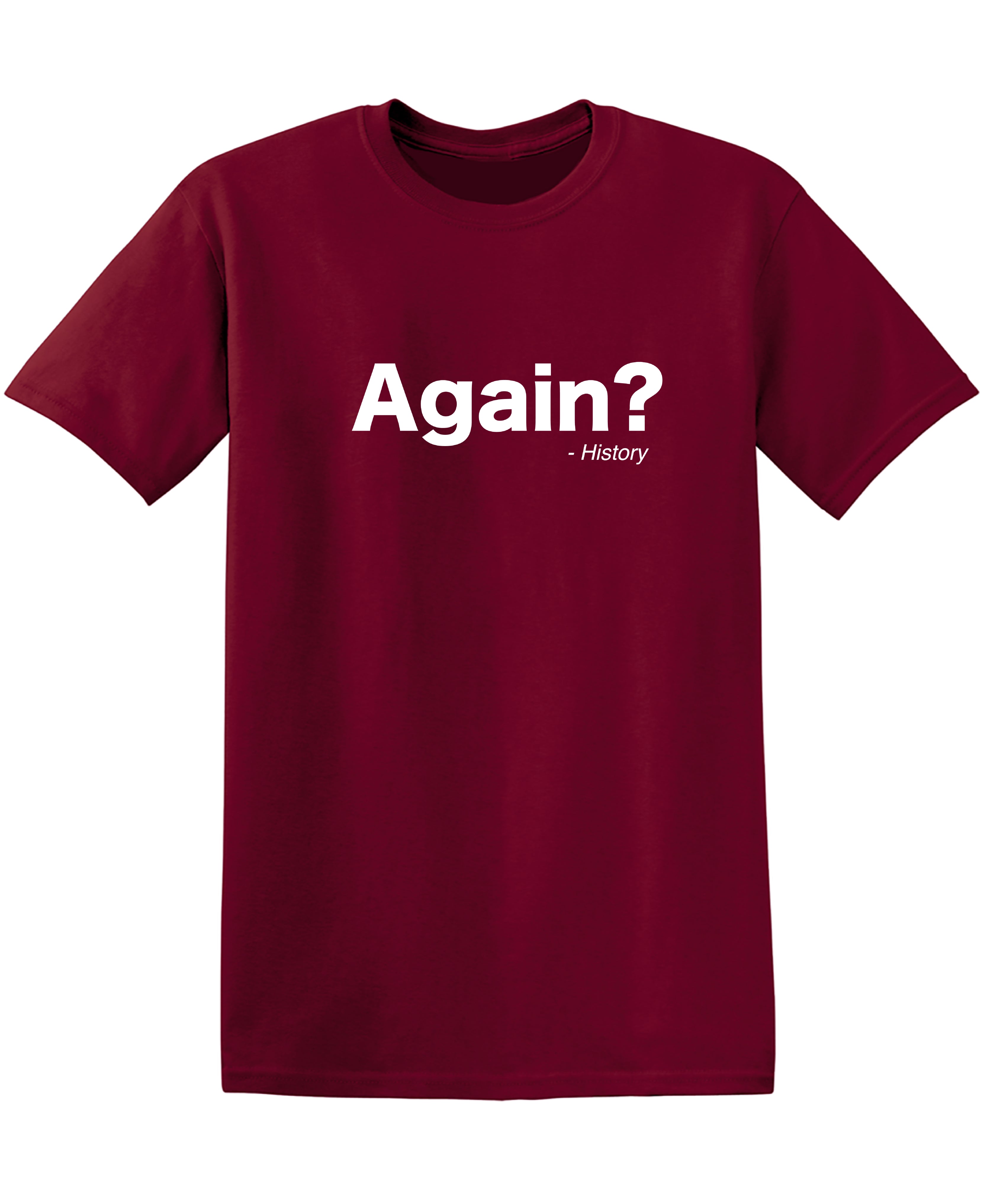 Again ? – Feelin Good Tees™