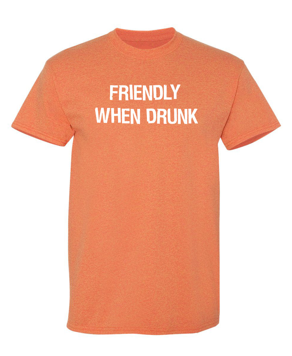 Friendly When Drunk