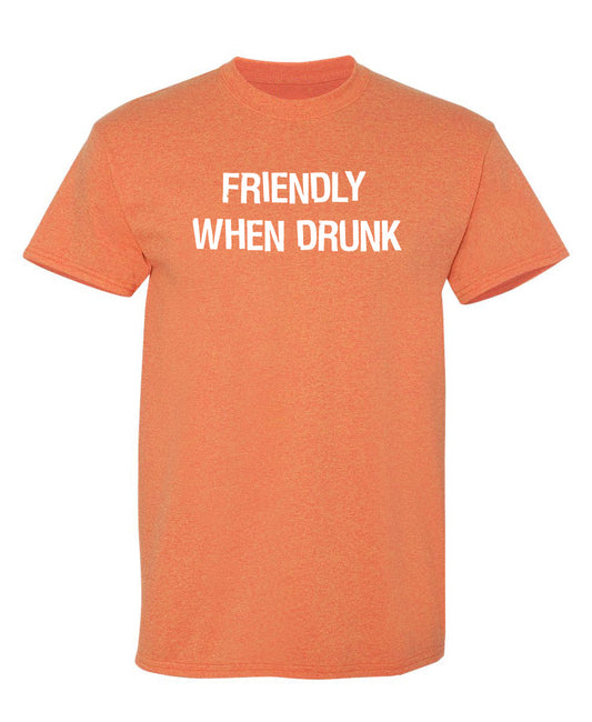 Friendly When Drunk