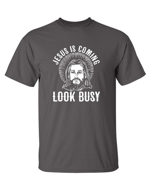 Jesus Is Coming, Look Busy