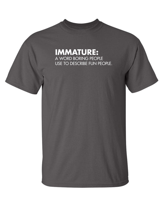 Immature: A Word Boring People Use To Describe Fun People