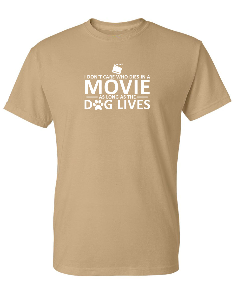 I Don't Care Who Dies In A Movie As Long As The Dog Lives