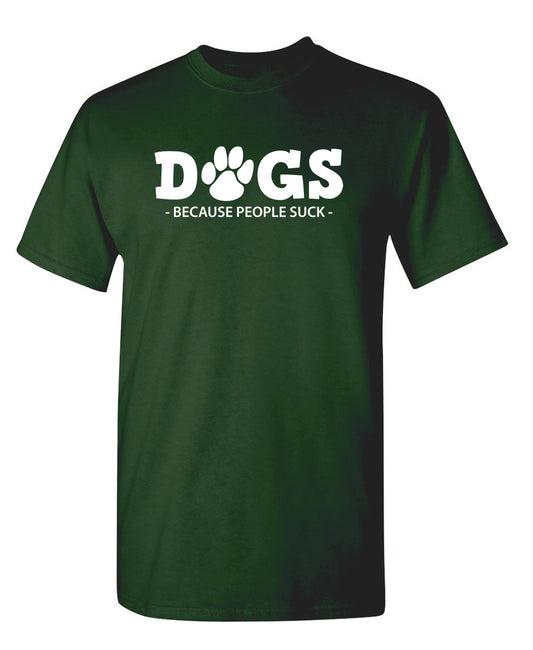 Dogs Because People Suck