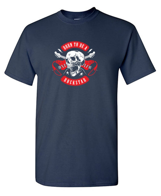 Born to be a Rockstar T Shirt