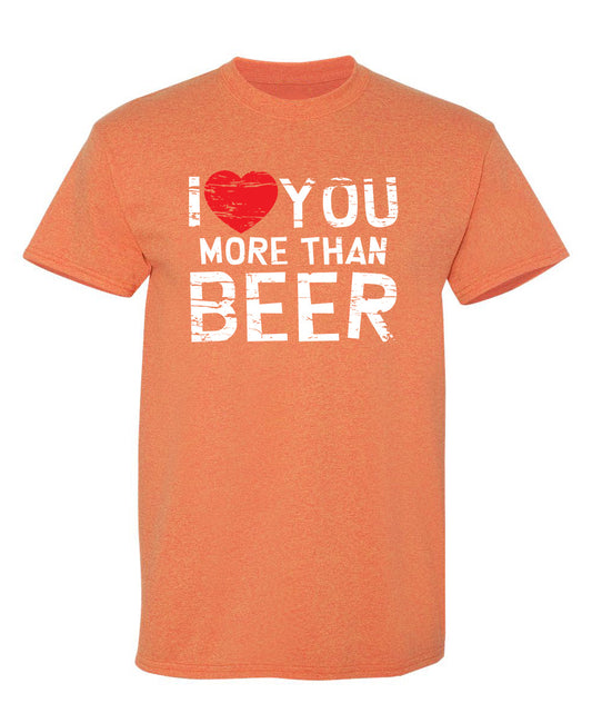 I Love You More Than Beer