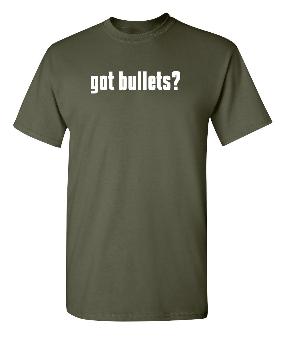 Got Bullets?