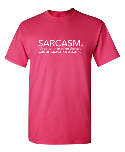 Sarcasm: It's Better Than Being Charged With Aggravated Assault