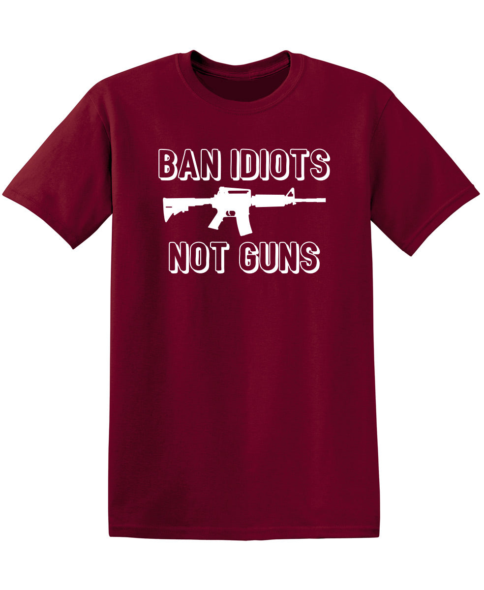 Ban Idiots, Not Guns