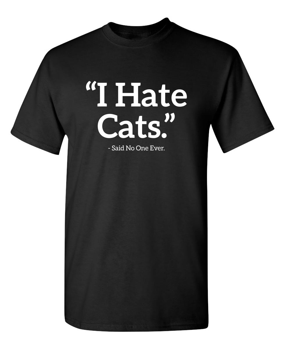 I Hate Cats Said No One Ever