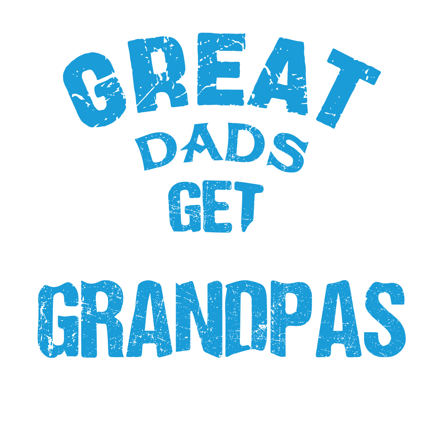 Great Dads get Promoted to Grandpas Father T Shirt