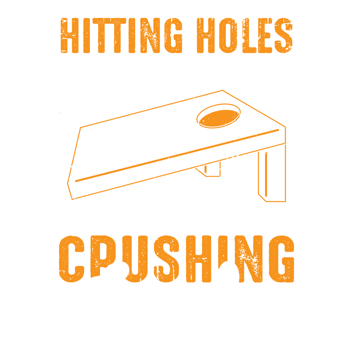 Hittin' Holes, Crushing Souls Funny Tee
