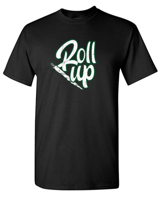Roll Up 420 Mens T Shirt