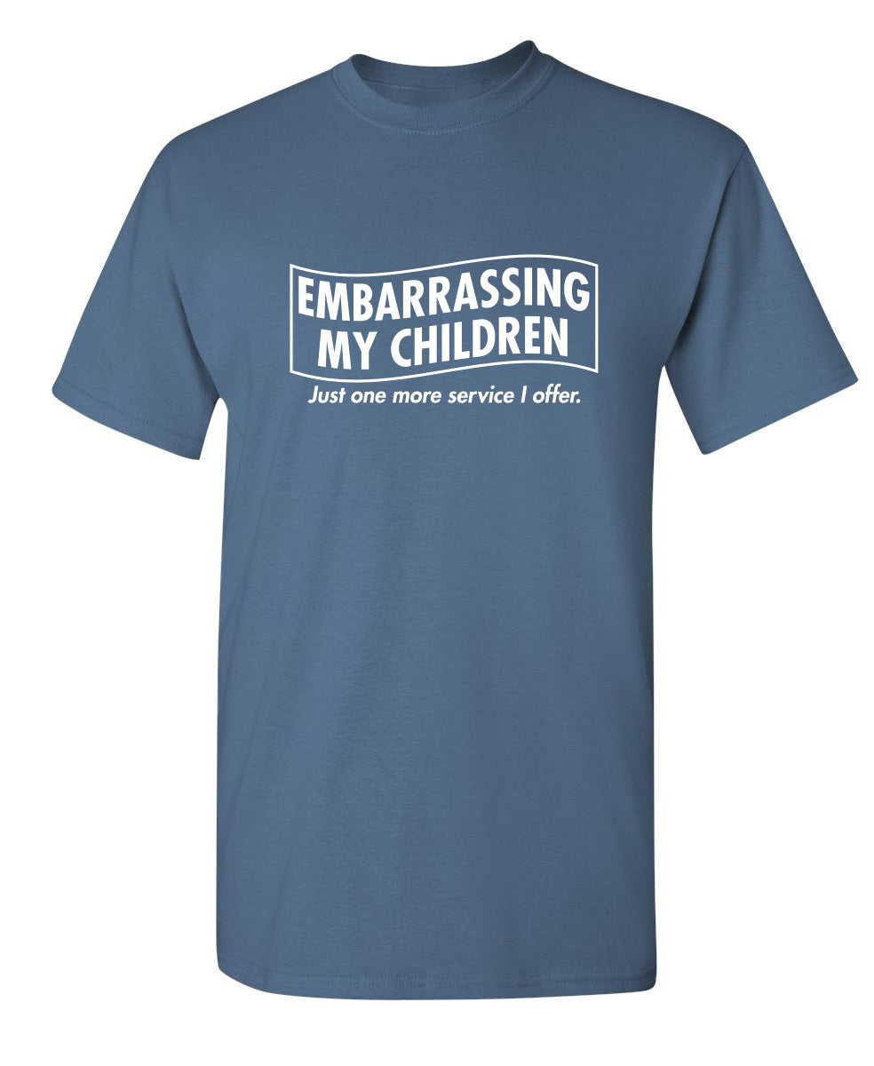 Embarrassing My Children Just One More Service I Offer.
