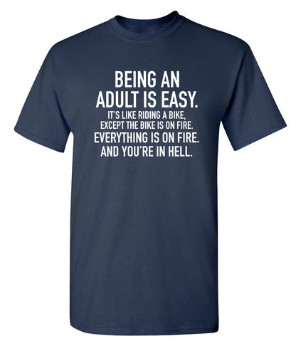 Adult Is Easy Like Riding Bike Except The Bike On Fire Everything On Fire In Hell
