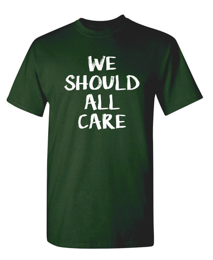 We All Should Care