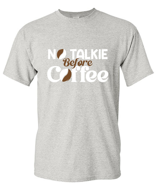 No Talkie Before Coffee, Funny T Shirts