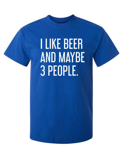 I Like Beer And Maybe 3 People