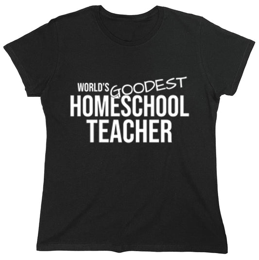 World's Goodest Homeschool Teacher