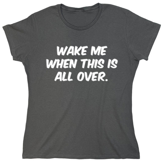 Wake Me When This Is All Over