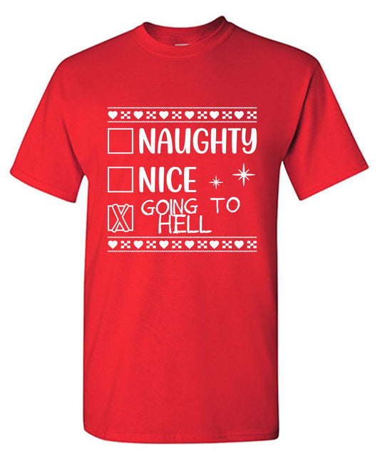 Naughty, Nice, Going to Hell Funny Christmas Tee