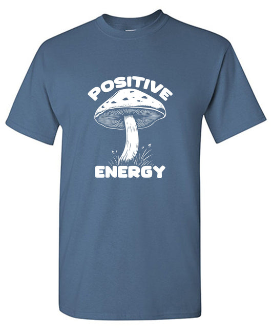 Positive Energy T Shirt