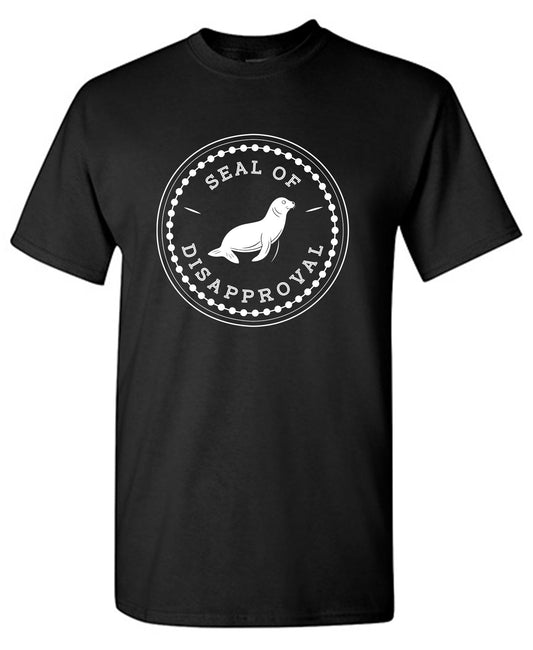 Seal of Disapproval T Shirt