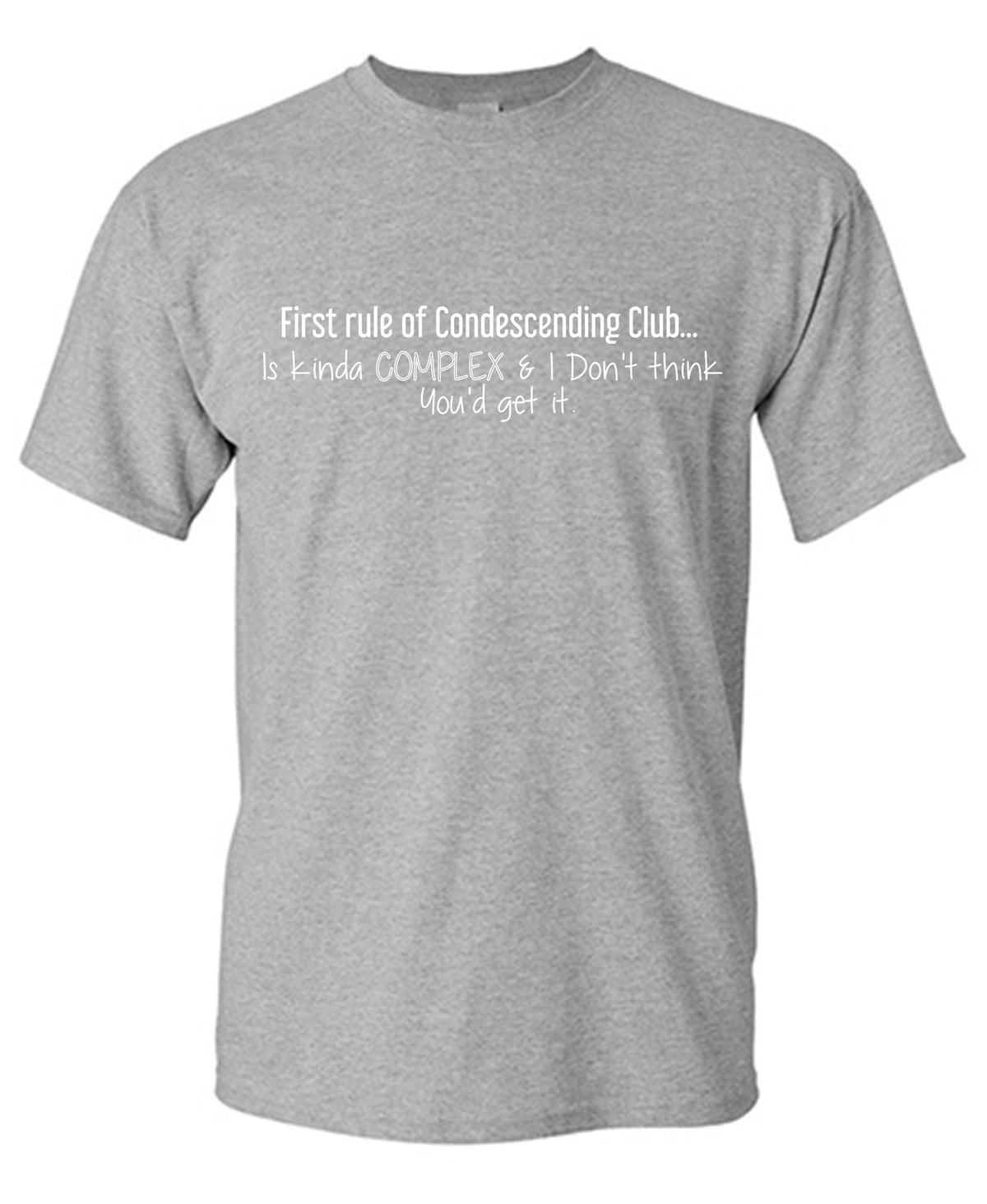 Rule 3402 First Rule of Condescending Club… Is kinda complex & I don’t think You ...