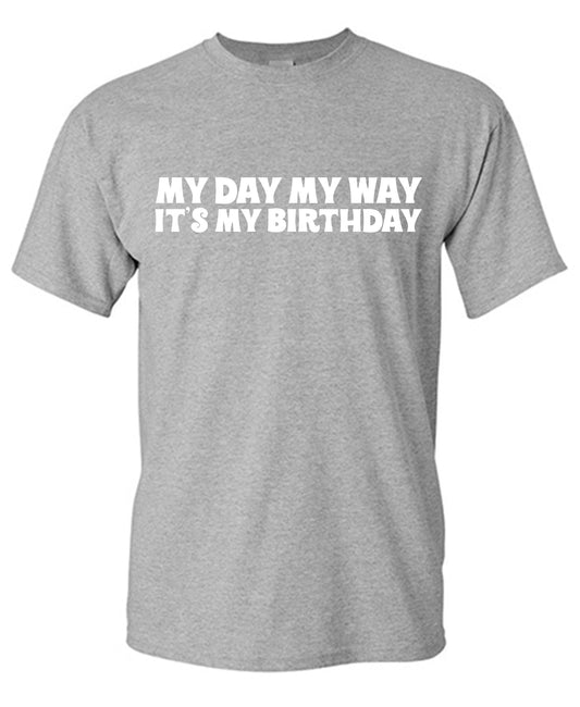 My Day My Way Its My Birthday