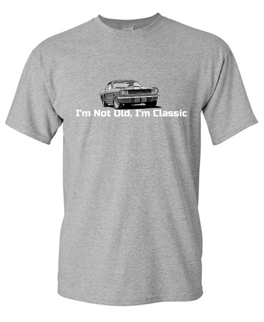 I'm not Old I am Classic