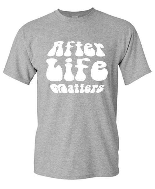 After Life Matters Tee