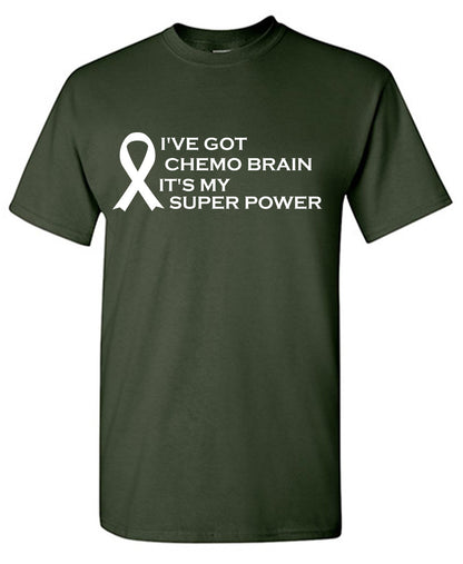 I ve Got Chemo Brain, Its My Superpower