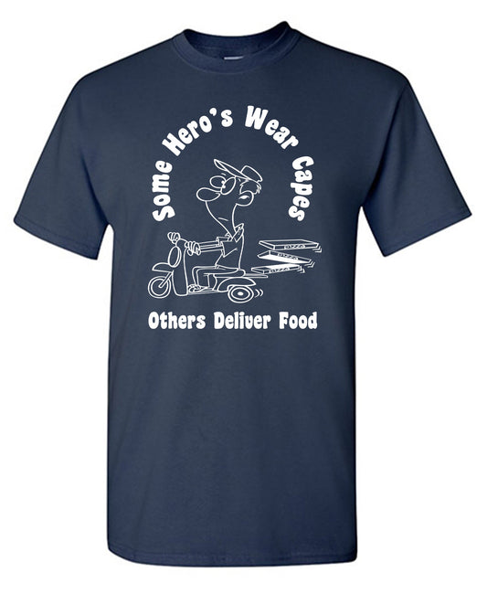 Some Heros wear Capes, Some Deliver Food