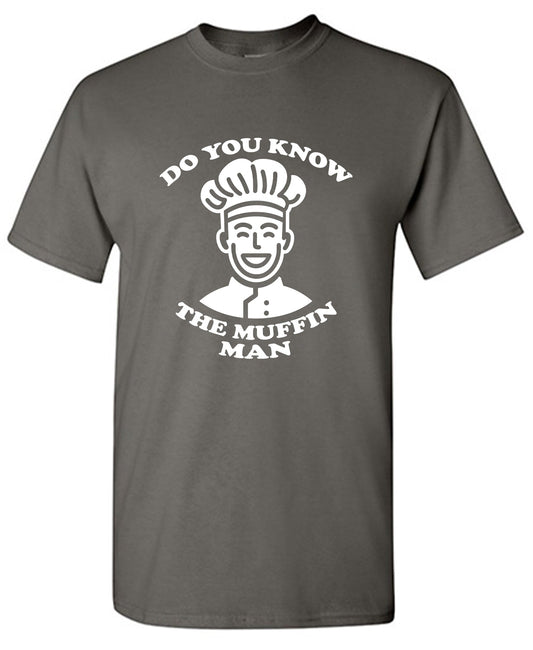 Do you know the Muffin Man Tee