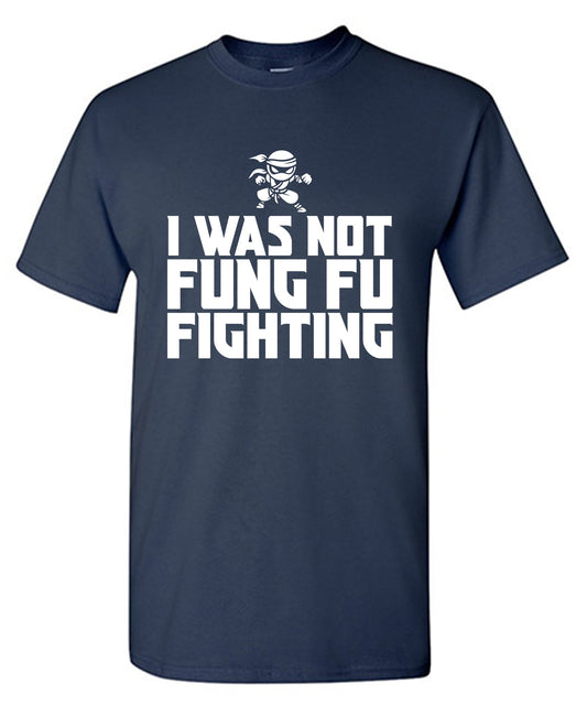 I Was Not Kung Foo Fighting