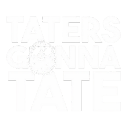 Taters Gonna Tate T Shirt