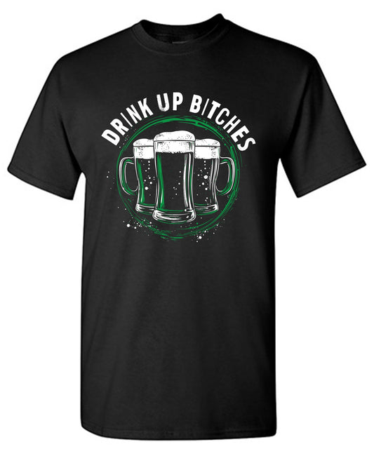Drink Up Bitches, Beer Design Tee