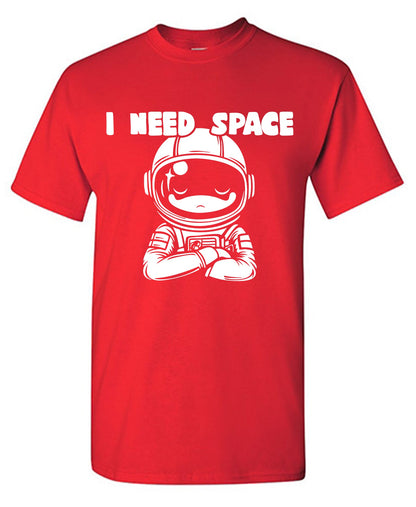 I Need Space T Shirt