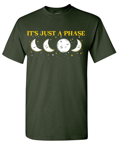Its Just a Phase T Shirt