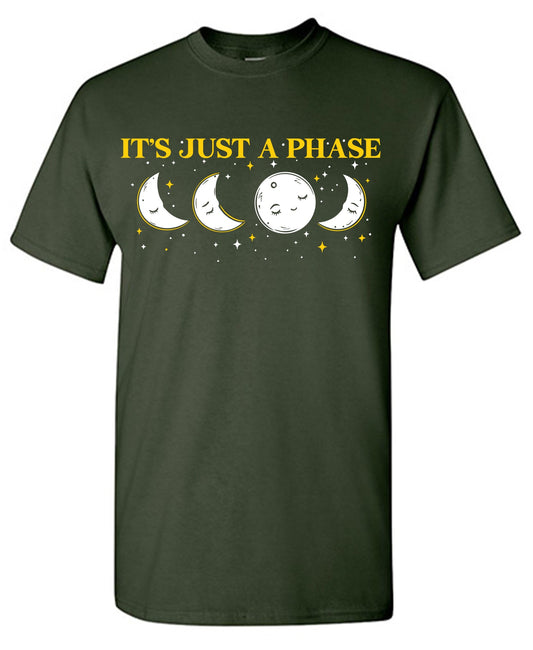Its Just a Phase T Shirt