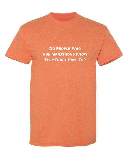 Do People Who Run Marathons Know They Don't Have To?