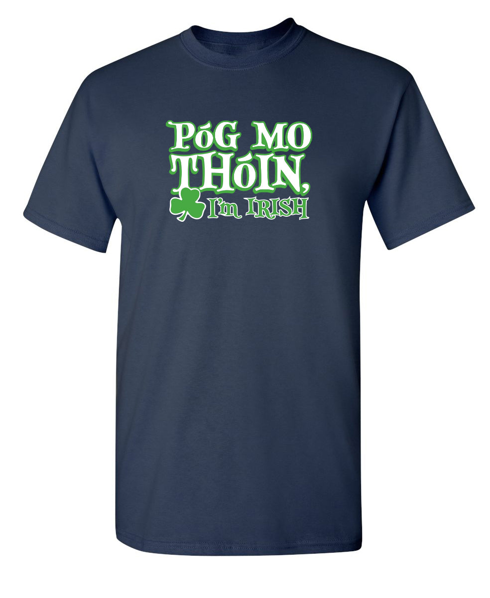 Pog Mo Thoin I'm Irish