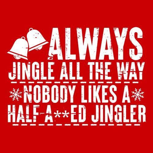 Always Jingle All The Way T-Shirt
