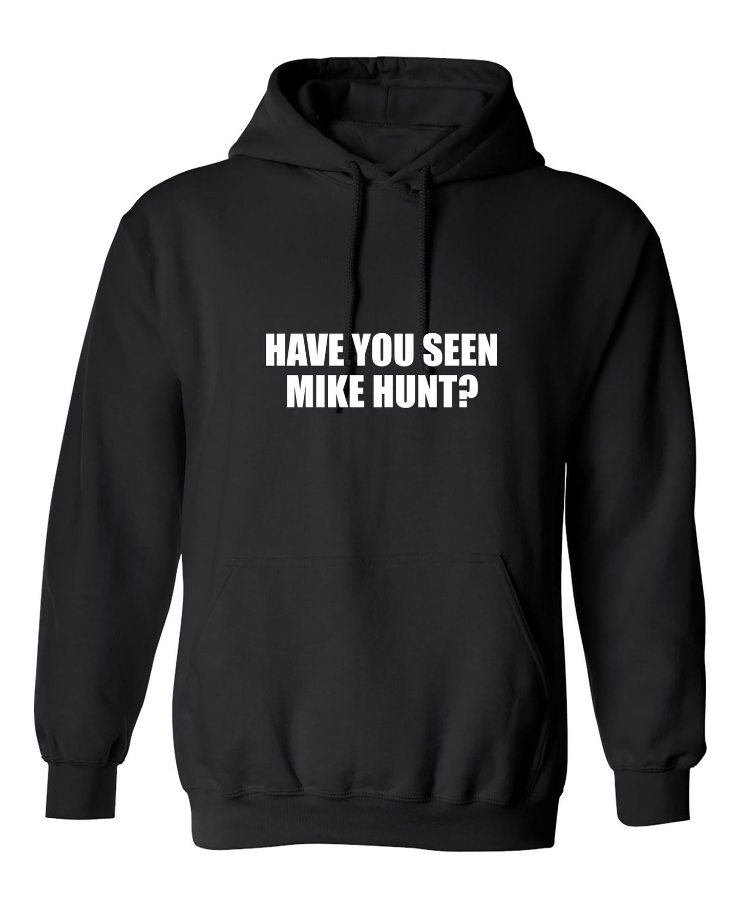 Funny T-Shirts design "Have You Seen Mike Hunt?"