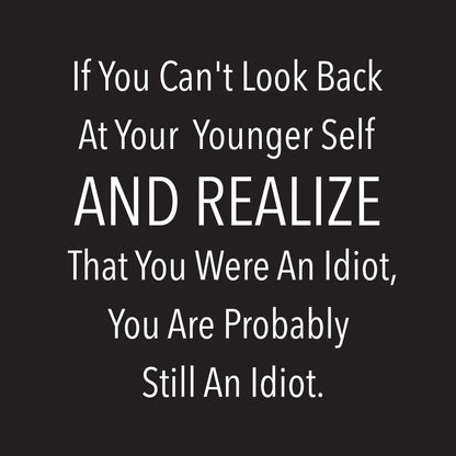 If You Can't Look Back At Your Self