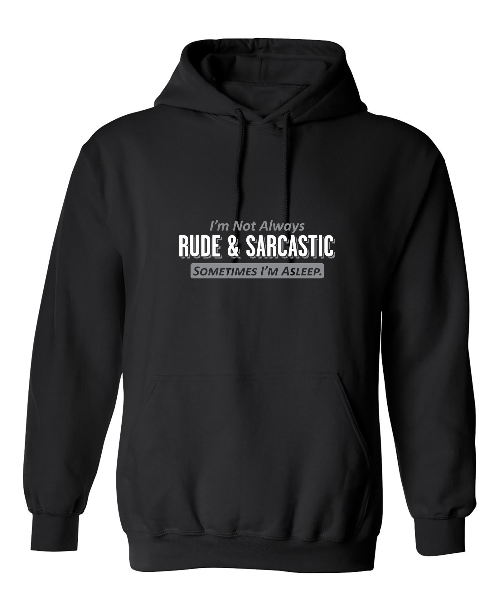 Funny T-Shirts design "I'm Not Always Rude & Sarcastic Sometimes I'm Asleep."