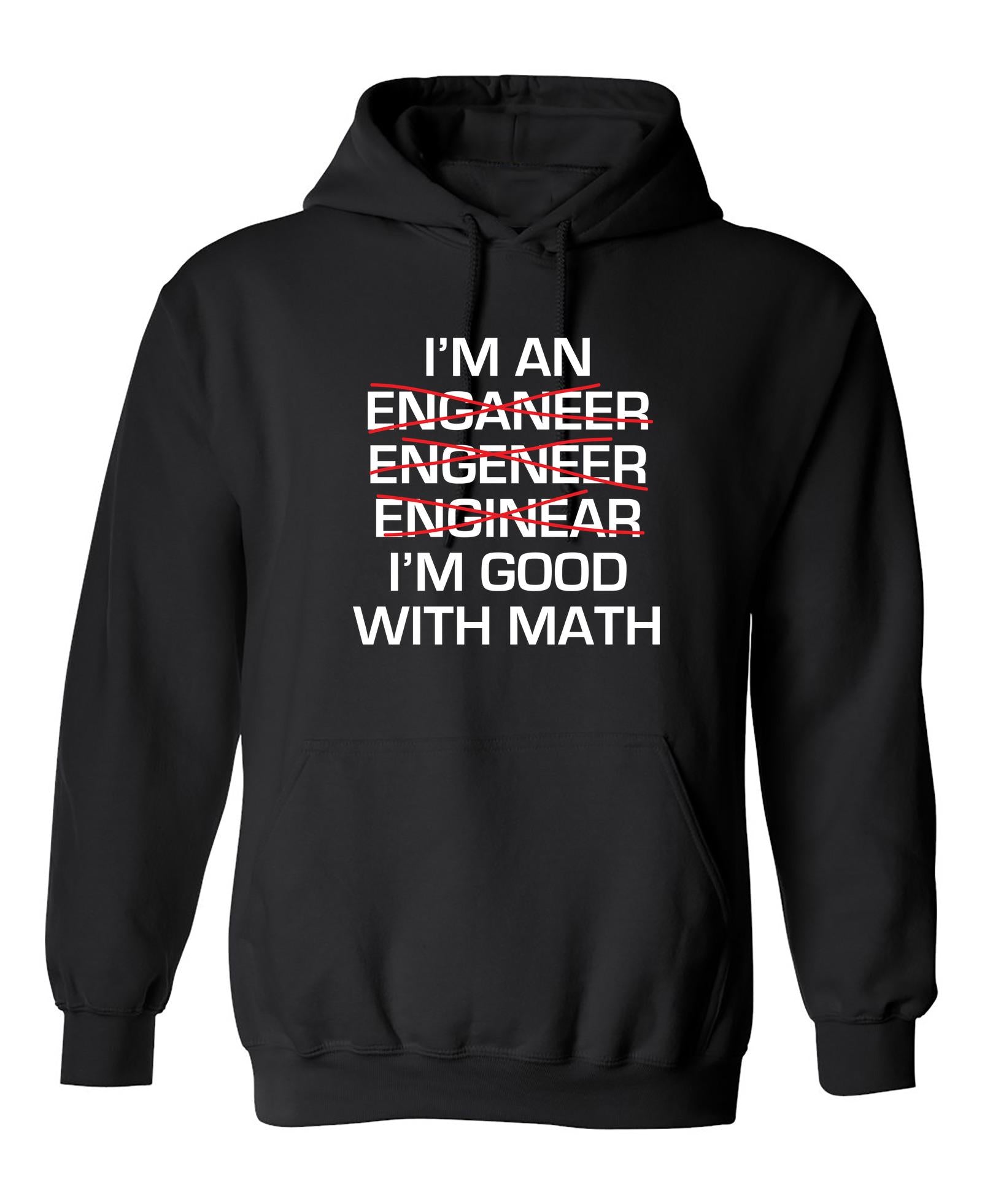 Funny T-Shirts design "I Am An Enganeer Engeneer Enginear I'm Good With Math"