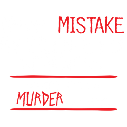 Funny T-Shirts design "Never Mistake My Silence For Weakness No One Plans A Murder Out Loud"