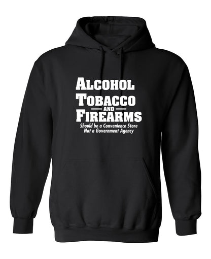 Funny T-Shirts design "Alcohol, Tobacco and Firearms Should Be A Convenience Store"