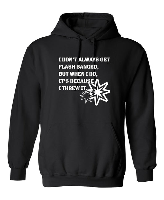 Funny T-Shirts design "I Don't Always Get Flash Banged"