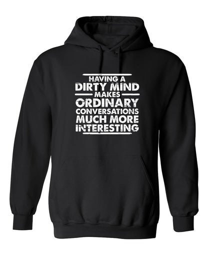Funny T-Shirts design "Having A Dirty Mind Makes Ordinary Conversations Much More Interesting"